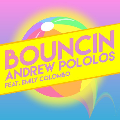 Bouncin' (feat. Emily Colombo)