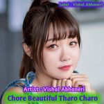 Chore Beautiful Tharo Charo