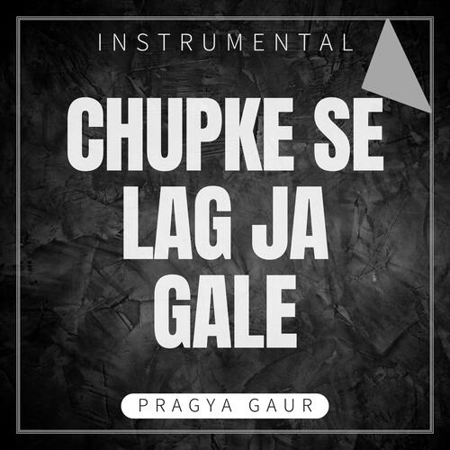 Chupke Se Lag Ja Gale (Instrumental)-okv tunes