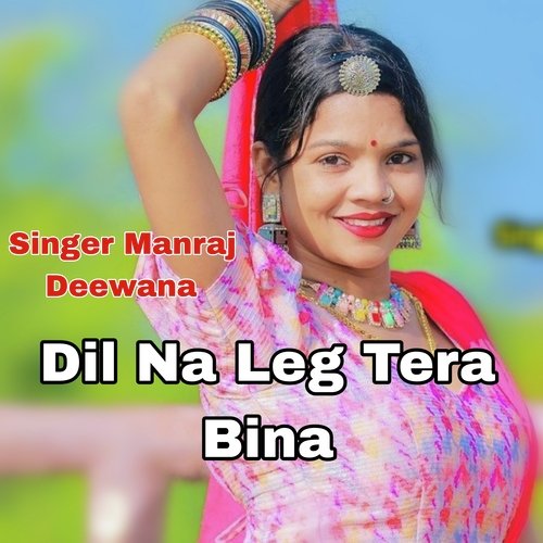 Dil Na Leg Tera Bina