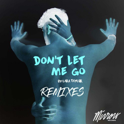 Don't Let Me Go (Remixes)_poster_image