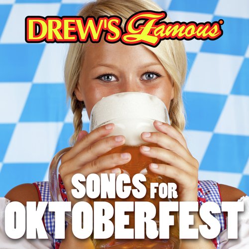 Drew&#039;s Famous Songs For Oktoberfest_poster_image