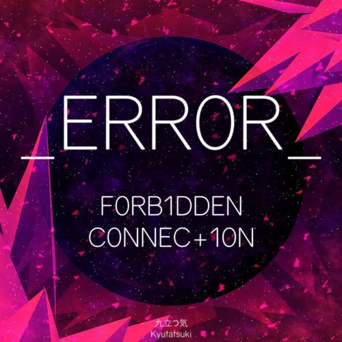 _ERR0R_ F0RB1DDEN C0NNEC+10N cover art