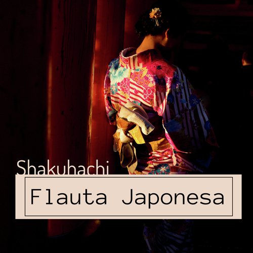 Asia (Flauta Tradicional Shakuhachi)