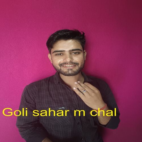 Goli sahar m chal