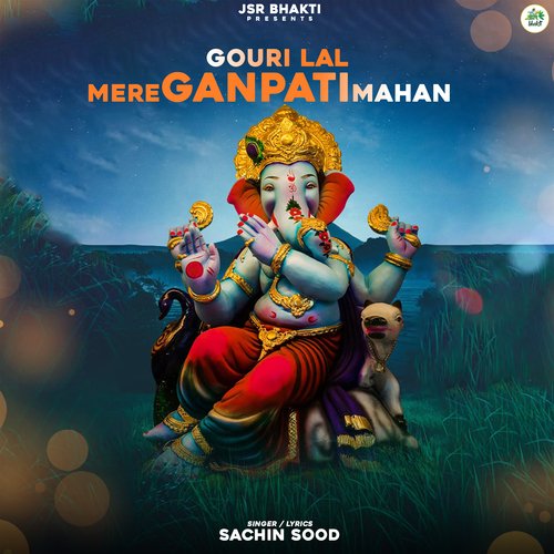 Gouri Lal Mere Ganpati Mahan