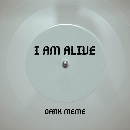 i am alive i am alive song