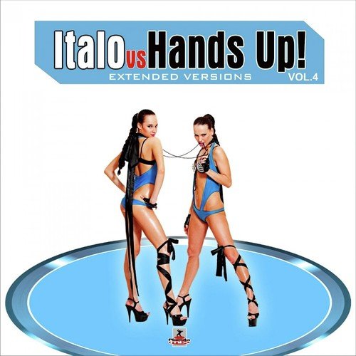 Italo Vs Hands up 4 (Extended Versions)