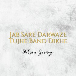 Jab Sare Darwaze Tujhe Band Dikhe