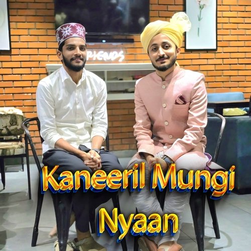 Kaneeril Mungi Nyaan