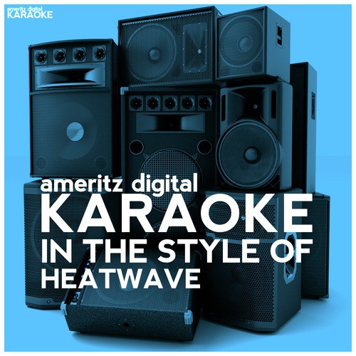 Karaoke - In the Style of Heatwave