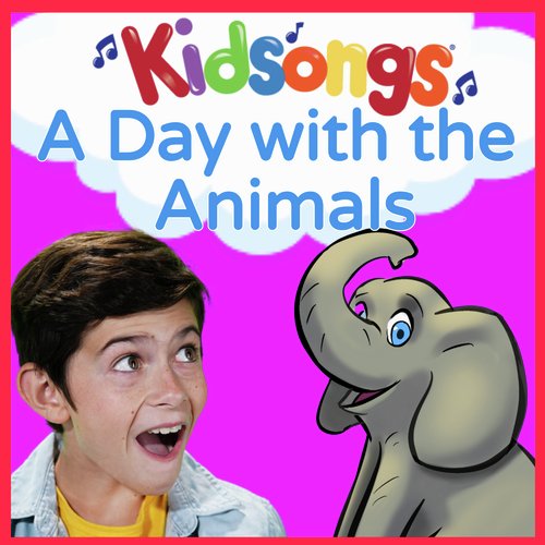 Kidsongs: A Day With The Animals Songs Download - Free Online Songs @  JioSaavn