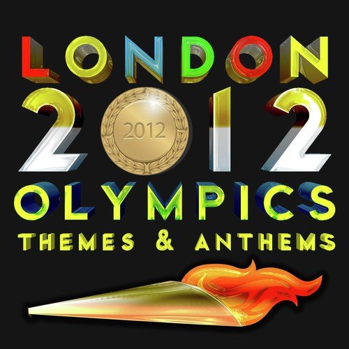 London 2012 Olympics - Themes & Anthems Songs Download - Free Online ...