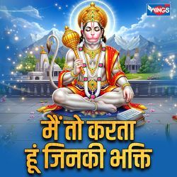 Main To Karta Hoon Jinki Bhakti