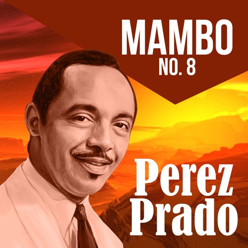 Que Rico El Mambo Lyrics - Perez Prado, His Orchestra - Only on JioSaavn