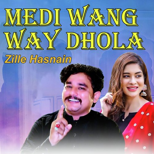 Medi Wang Way Dhola