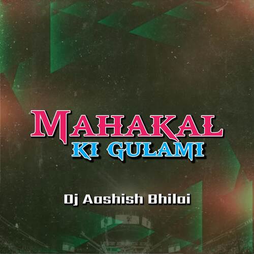 Mhakal Ki Gulami