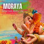 Moraya Sharnat Rahu De (feat. Milind Shinde, Madhur Shinde &amp; Mayur Shinde)