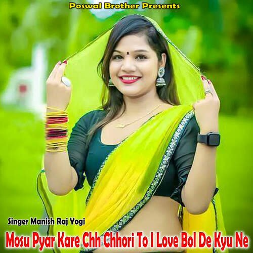 Mosu Pyar Kare Chh Chhori To I Love Bol De Kyu Ne