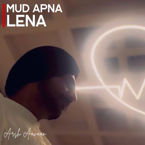 Mud Apna Lena