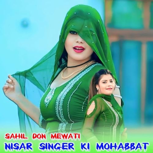 NISAR SINGER KI MOHABBAT