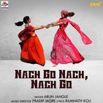 Nach Go Nach, Nach Go