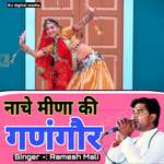 Nache Meena Ki Ganangor