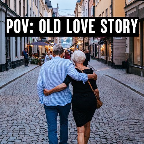 POV: Old Love Story