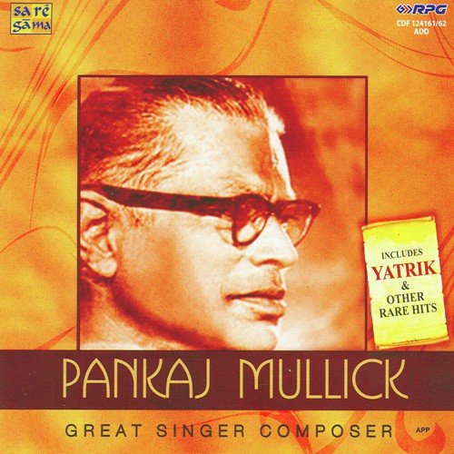 Pankaj Mallick - Yatrik And Other Hits - 2