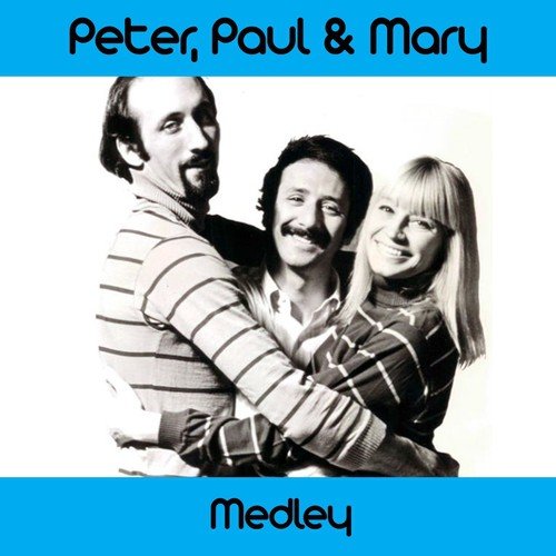 Peter, Paul & Mary Medley: Early in the Morning / 500 Miles / Sorrow / This Train / Bamboo / It's Raining / If I Had My Way / Cruel War / Lemon Tree / If I Had a Hammer / Autumn to May / Where Have All the Flowers Gone?