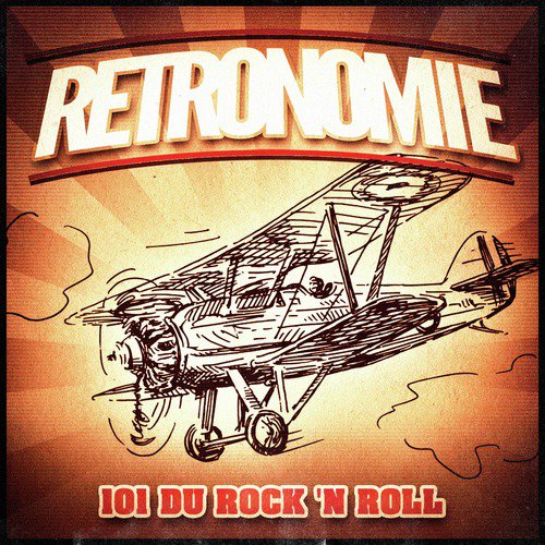 Rétronomie, Vol. 2: 101 vieux succès du Rock 'n Roll (Une playlist rétro des classiques du Rock 'n Roll et du Rockabilly)
