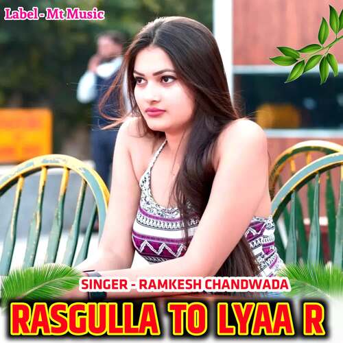 Rasgulla To Lyaa R