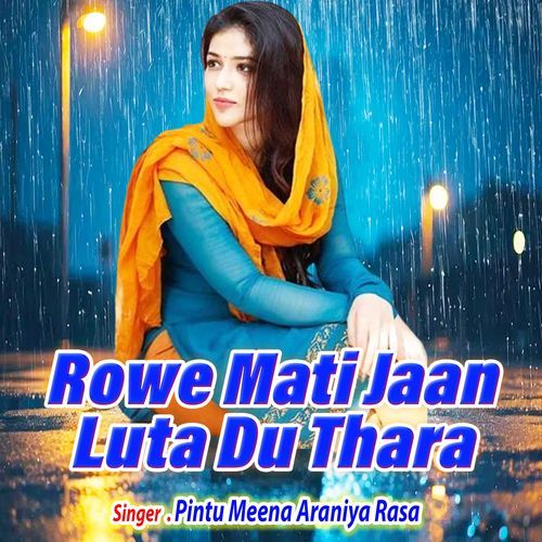 Rowe Mati Jaan Luta Du Thara