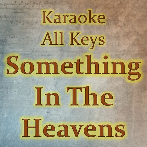 Something In The Heavens (Karaoke Version)