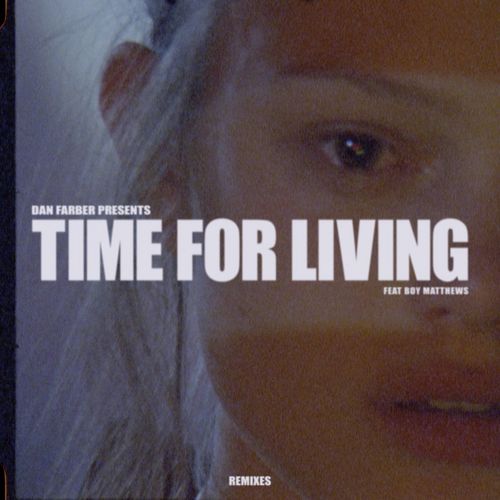 Time For Living (feat. Boy Matthews) (Remixes)_poster_image