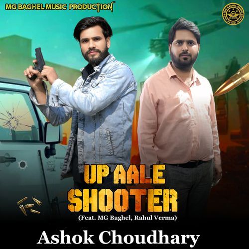 Up Aale Shooter (Feat. Mg Baghel, Rahul Verma)