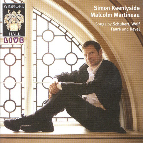 Wigmore Hall Live - Simon Keenlyside & Malcolm Martineau