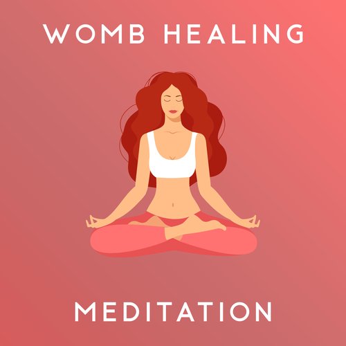 Womb Healing Meditation: Release Feminine Energy &amp; Connect to the Universal Divine Feminity_poster_image