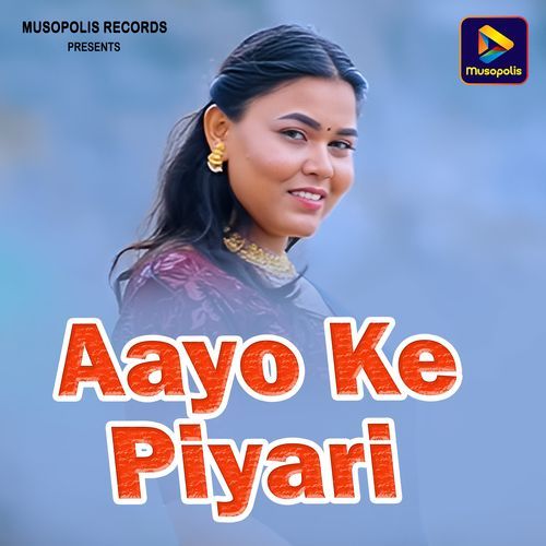 Aayo Ke Piyari
