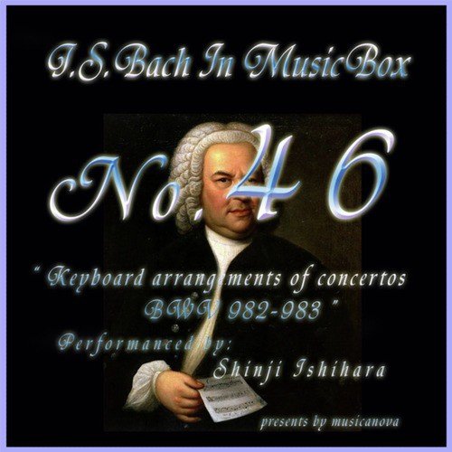 Bach In Musical Box 46 / Keyboard Arrangements Of Concertos Bwv 982 - 983