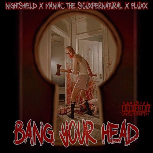 Bang Your Head (feat. Maniac the Siouxpernatural & Fluxx)