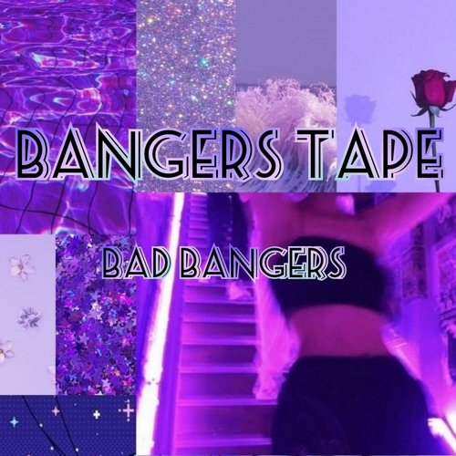 Bangers Tape 2023
