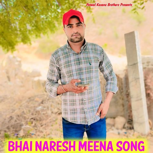 Bhai Naresh Meena Song