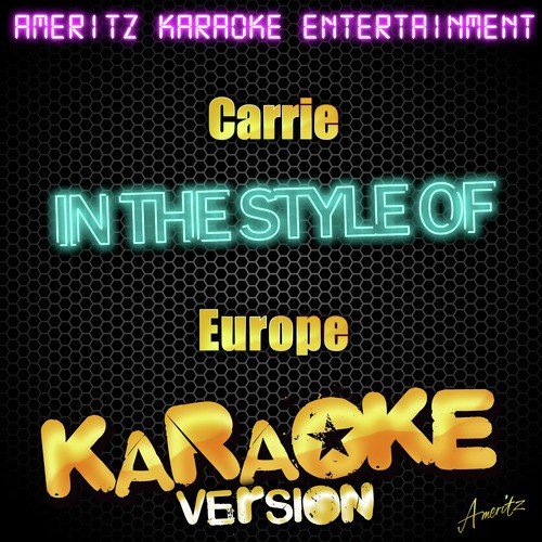 Carrie (In the Style of Europe) [Karaoke Version]