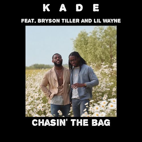 Chasin' The Bag (feat. Bryson Tiller & Lil Wayne)