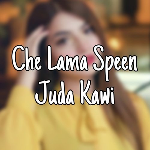 Che Lama Speen Juda Kawi