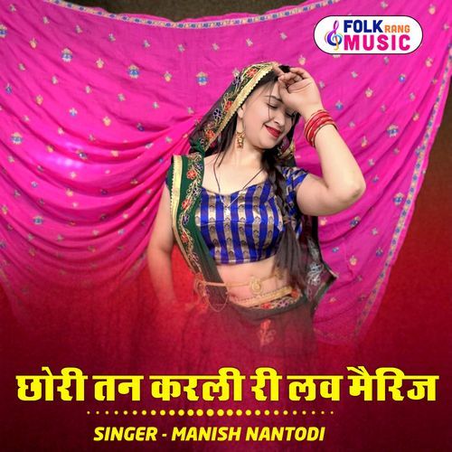 Chhori Tan Kar Lee Ri Love Marriage