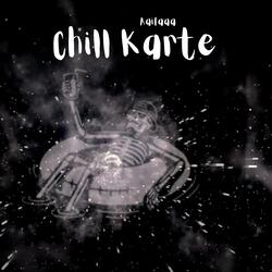 Chill Karte-FgQFV0FKcGo