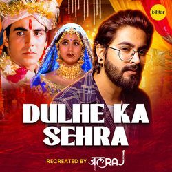 Dulhe Ka Sehra (Recreated)-B1AlViF,UHE