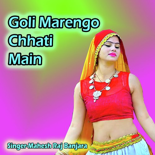 Goli Marengo Chhati Main